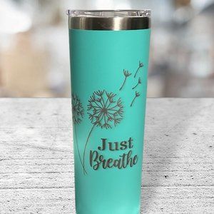 Just Breathe 20 ounce laser engraved skinny tumbler, mental health, Dandelion ju